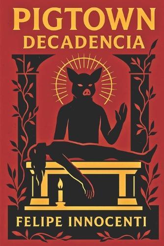 Pigtown: Decadencia