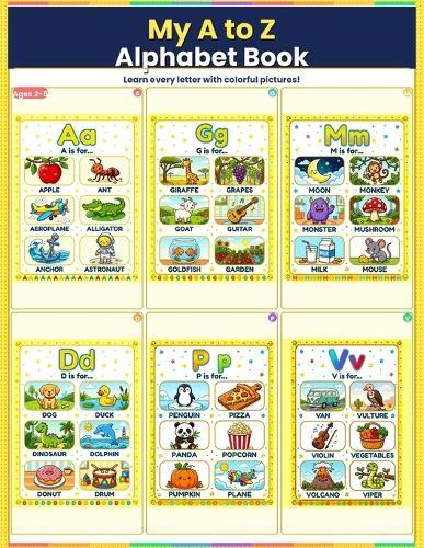 My A to Z Alphabet Book: A Fun Picture Book for Kids