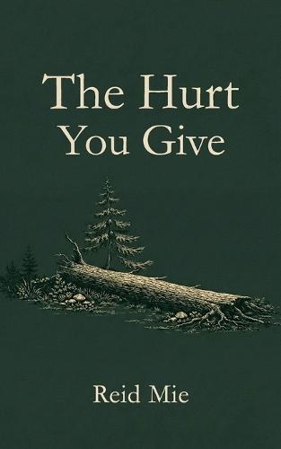 The Hurt You Give