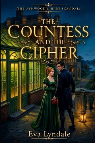 The Countess and the Cipher: A Regency Spy Romance