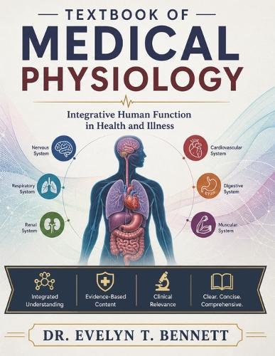 Textbook of Medical Physiology: Integrative Human Function in Health and Illness