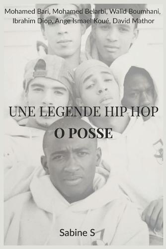 Une Legende Hip Hop: O Posse