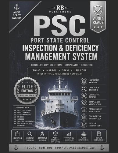 Port State Control, Inspection & Deficiency Management System: A Professional Guide to Zero Detentions and Total Compliance.