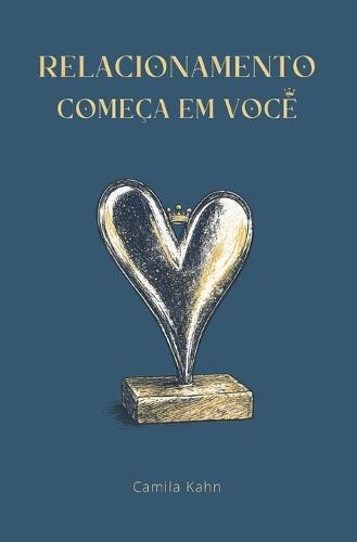 Relacionamento começa em você