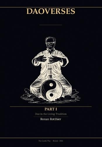 Daoverses: Dao in the living tradition - Part I
