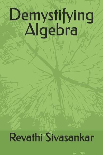 Demystifying Algebra
