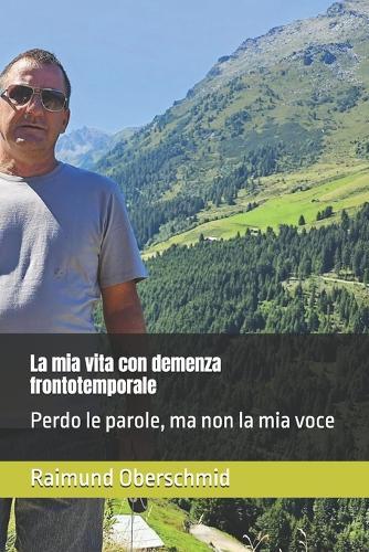 La mia vita con demenza frontotemporale: Perdo le parole, ma non la mia voce