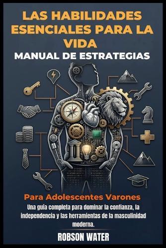 Las habilidades esenciales para la vida Manual de estrategias para adolescentes varones 2026