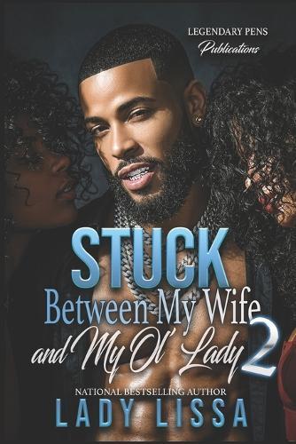 Stuck Between My Wife and My Ol' Lady