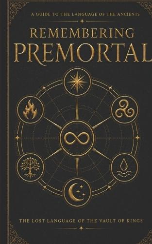 Remembering Premortal: The Lost Language of The Vault of Kings