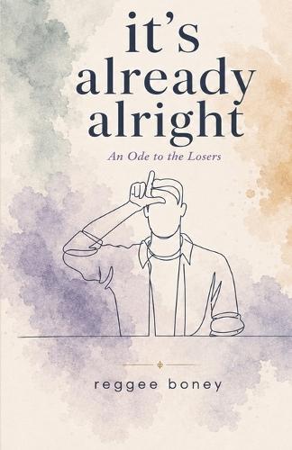 It's Aready Alright: An Ode to the Losers