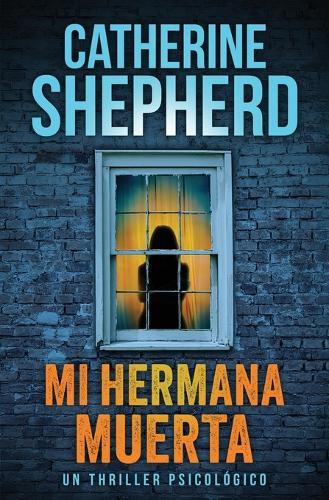 Mi hermana muerta: Un thriller psicológico