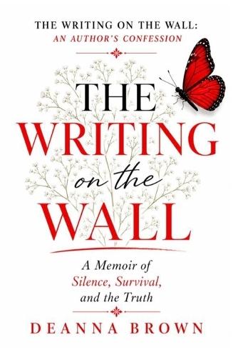 The Writing on the Wall: An Author's Confession