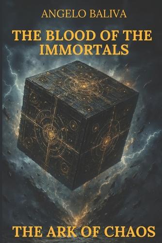 The Blood of the Immortals: The Ark of Chaos