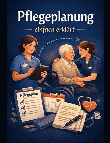 Pflegeplanung: einfach erklärt