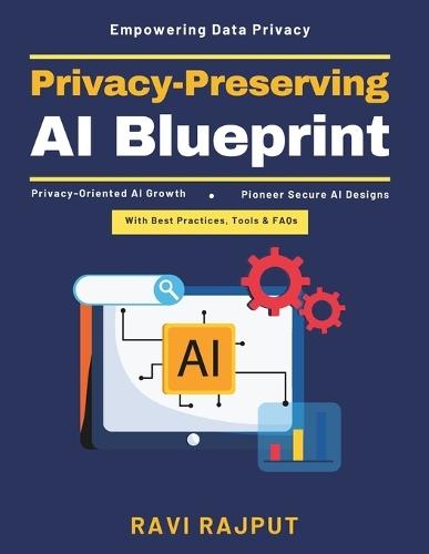 Privacy-Preserving AI Blueprint: Distributed AI Strategies AI and Privacy Engineering Federated AI Techniques Decentralized AI Applications AI Security and Privacy Innovative AI Solutions