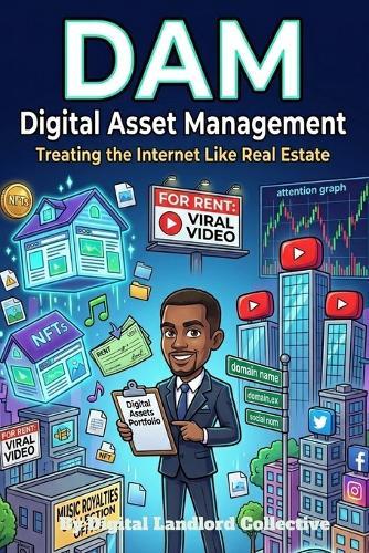 DAM Digital Asset Management: Treating the Internet Like Real Estate