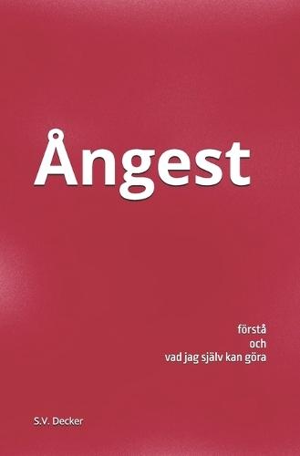 Ångest: förstå och vad jag själv kan göra