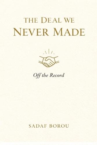 The Deal We Never Made