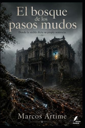 El bosque de los pasos mudos: Donde la niebla dicta su propia sentencia