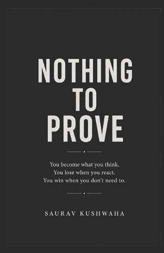 Nothing to Prove