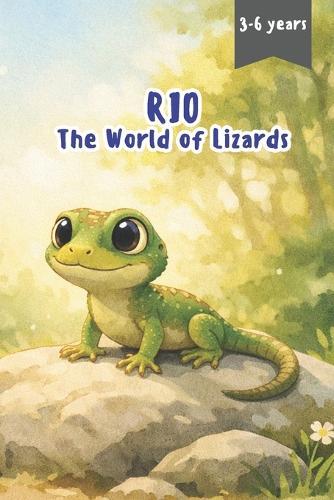 RIO The World of Lizards: A Gentle Educational Adventure About Lizards, Nature, and Animal Facts for Curious Kids
