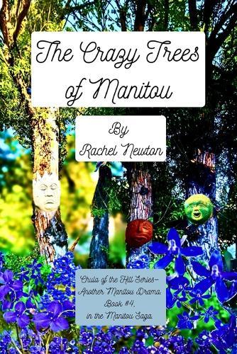 The Crazy Trees of Manitou