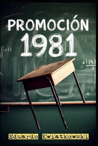 Class of '81: Memories from a Hidden Reformatory - Rio de la Plata Edition