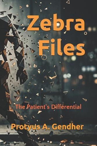Zebra Files: The Patient's Differential