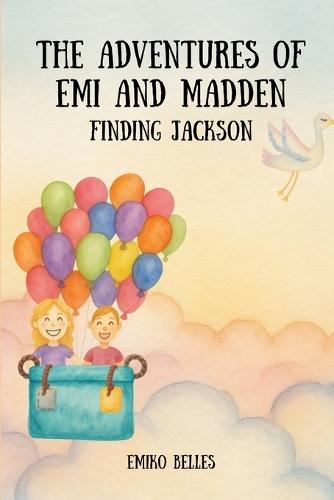 The Adventures of Emi and Madden: Finding Jackson