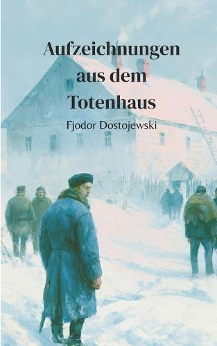 Aufzeichnungen aus dem Totenhaus