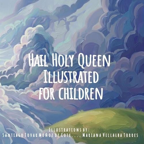 Hail Holy Queen: My First Prayers