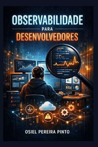 Observabilidade para Desenvolvedores