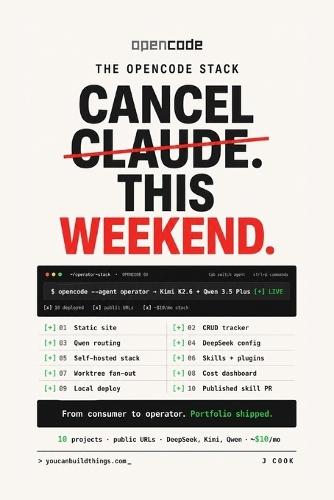 The opencode Stack - Cancel Claude This Weekend: Ship 10 Real Projects. $10/mo. DeepSeek, Kimi, Qwen.