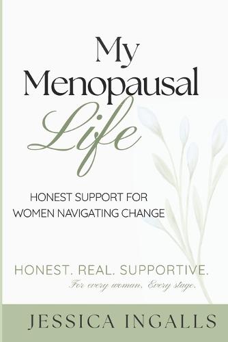 My Menopausal Life: Honest Support for Women Navigating Change