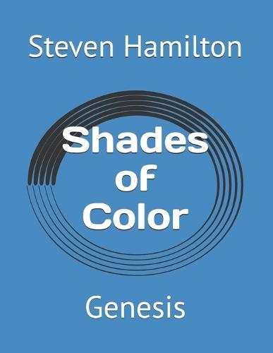 Shades of Color: Genesis
