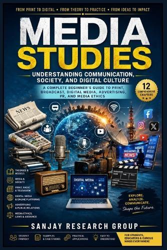 Media Studies: Understanding Communication Society and Digital Culture