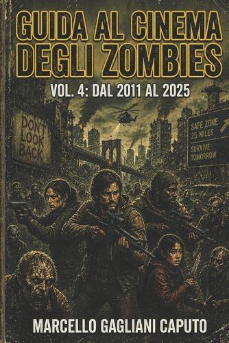 Guida al cinema degli zombies - Vol. 4: Dal 2011 al 2025