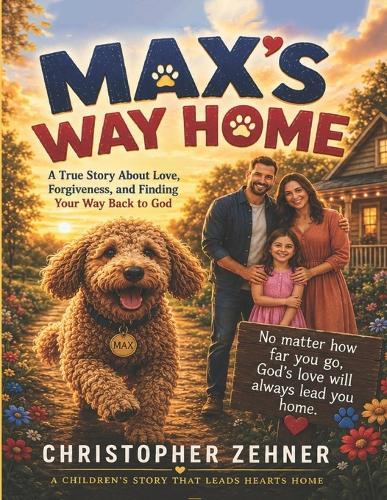Max's Way Home: A Story of Remembrance