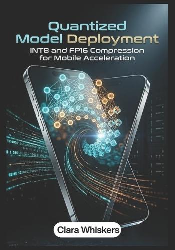 Quantized Model Deployment: INT8 and FP16 Compression for Mobile Acceleration
