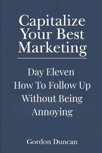 How to Follow Up Without Being Annoying