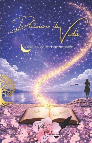 Dicionário da Vida: a poesia que vive no intervalo das palavras