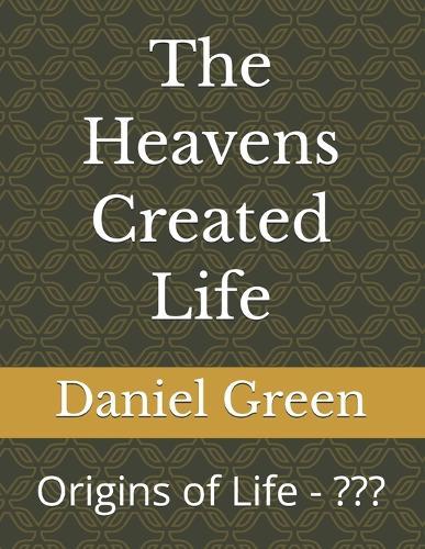 The Heavens Created Life: Origins of Life