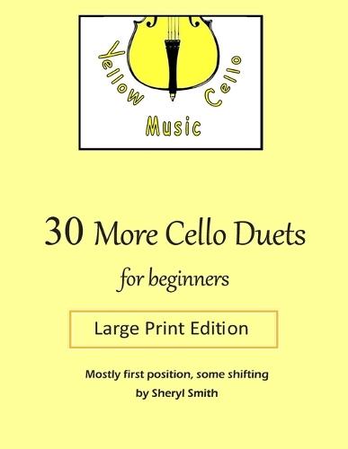 30 More Cello Duets: for beginners. Large print!
