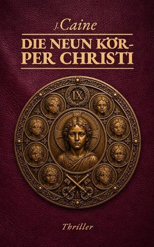 Die 9 Körper Christi: Vatikan-Thriller