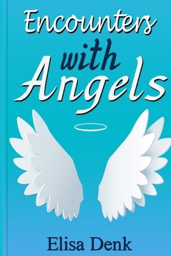 Encounters with Angels