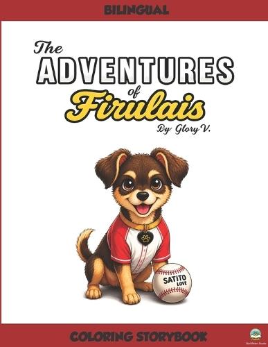 The Adventures of Firulais: Satito Love: A story of culture, baseball and heart...from Puerto Rico!