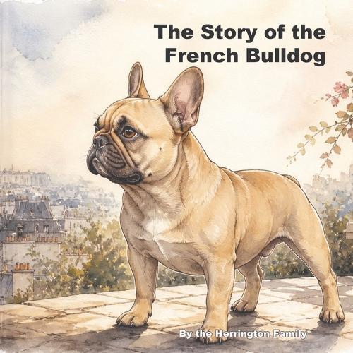 The Story of the French Bulldog