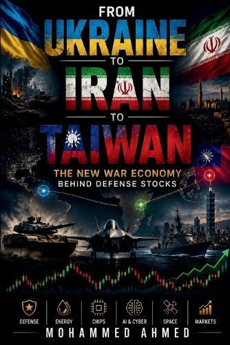 From Ukraine to Iran to Taiwan: The New War Economy Behind Defense Stocks