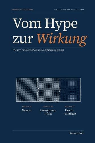 Vom Hype zur Wirkung: Wie KI-Transformation durch Befähigung gelingt